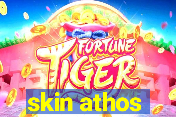 skin athos